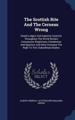 The Scottish Rite and the Cerneau Wrong by Joseph Cerneau image
