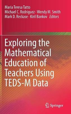 Exploring the Mathematical Education of Teachers Using TEDS-M Data image