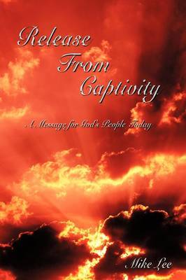 Release From Captivity on Hardback by Mike Lee