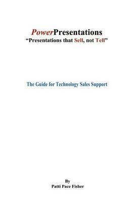 Power Presentations, Presentations That Sell Not Tell by Patti Pace Fisher image
