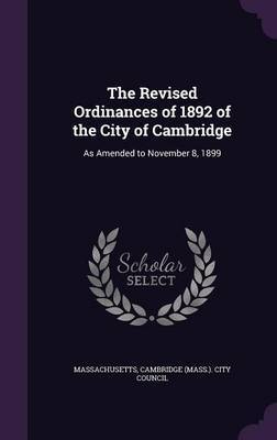 The Revised Ordinances of 1892 of the City of Cambridge by . Massachusetts image