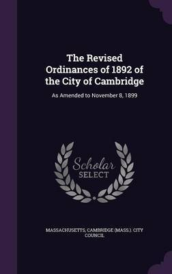 The Revised Ordinances of 1892 of the City of Cambridge image