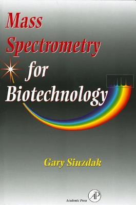 Mass Spectrometry for Biotechnology by Gary Siuzdak image