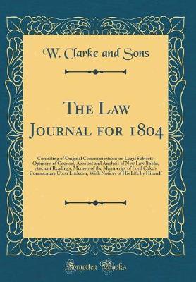 The Law Journal for 1804 by W Clarke and Sons image