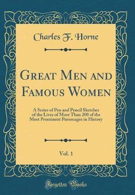 Great Men and Famous Women, Vol. 1 by Charles F. Horne image