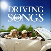 Driving Songs by Various Driving Songs by Various