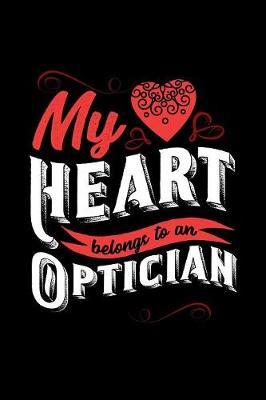 My Heart Belongs to an Optician by Dennex Publishing image