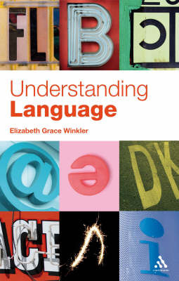 Understanding Language: A Basic Course in Linguistics by Elizabeth Grace Winkler image
