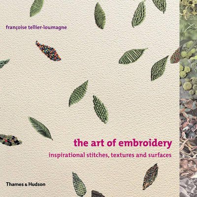 Art of Embroidery: Inspirational Stitches, Textures and Surfaces by Francoise Tellier-Loumagne image