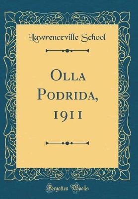 Olla Podrida, 1911 (Classic Reprint) by Lawrenceville School image