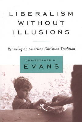 Liberalism without Illusions by Christopher H. Evans image