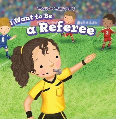 I Want to Be a Referee by Brianna Battista image