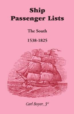 Ship Passenger Lists, The South (1538-1825) by Carl Boyer 3rd image