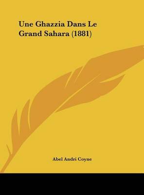 Une Ghazzia Dans Le Grand Sahara (1881) by Abel Andri Coyne image