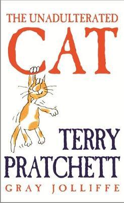 The Unadulterated Cat on Hardback by Terry Pratchett