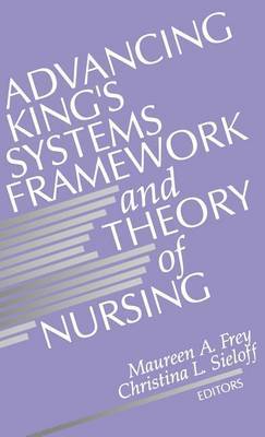 Advancing King′s Systems Framework and Theory of Nursing image