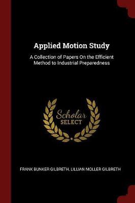 Applied Motion Study by Frank Bunker Gilbreth image