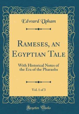 Rameses, an Egyptian Tale, Vol. 1 of 3 by Edward Upham image
