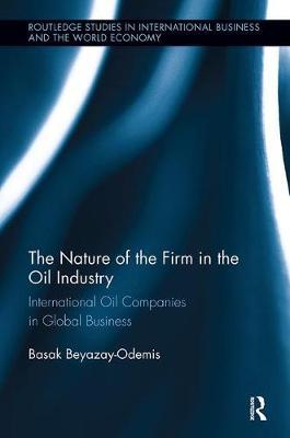 The Nature of the Firm in the Oil Industry by Basak Beyazay image