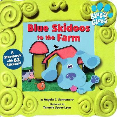 Blue Skidoos to the Farm by Angela C Santomero image