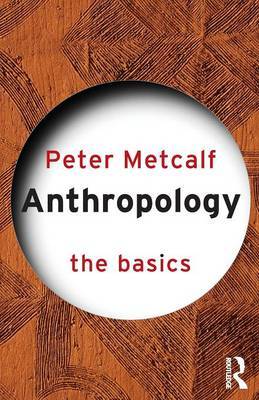 Anthropology: The Basics by Peter Metcalf image
