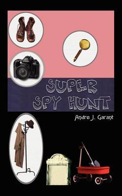 Super Spy Hunt by Andre J. Garant image