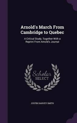 Arnold's March from Cambridge to Quebec by Justin Harvey Smith image