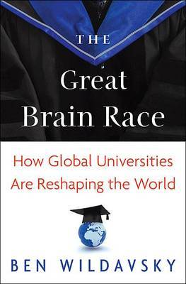 The Great Brain Race by Ben Wildavsky image