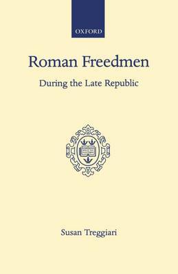 Roman Freedmen During the Late Republic by Susan Treggiari image