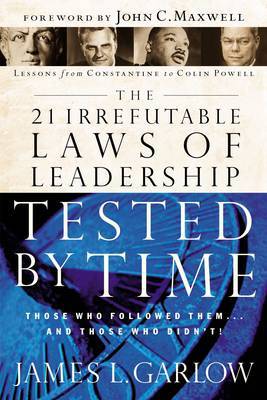The 21 Irrefutable Laws of Leadership Tested by Time by Jim Garlow image