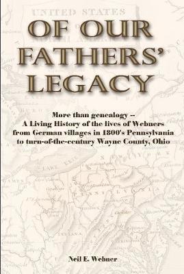 Of Our Fathers' Legacy by Neil Webner image