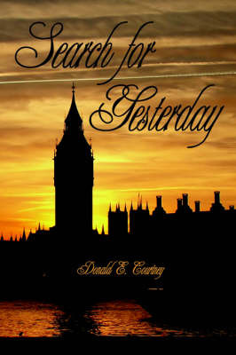 Search for Yesterday by Donald E Courtney image