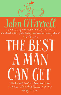 The Best A Man Can Get by John O'Farrell image