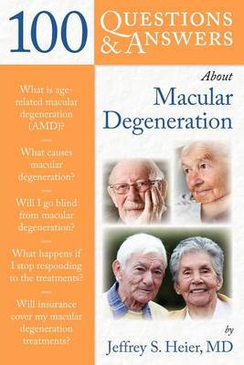 100 Questions and Answers About Macular Degeneration by Jeffrey S. Heier image