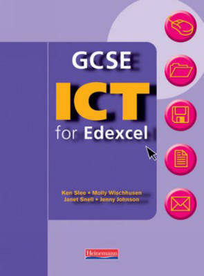 GCSE ICT for Edexcel: Student Book by Ken Slee image