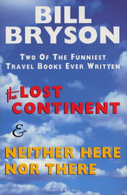 The Lost Continent + Neither Here Nor There Omnibus on Hardback by Bill Bryson