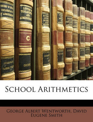 School Arithmetics on Paperback by David Eugene Smith