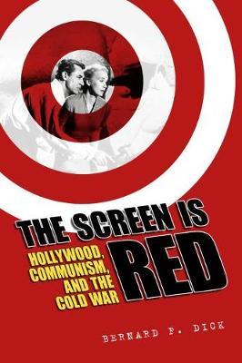 The Screen Is Red by Bernard F Dick image