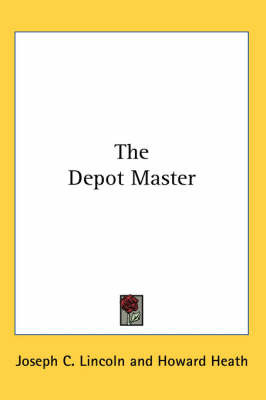 The Depot Master by Joseph C Lincoln image