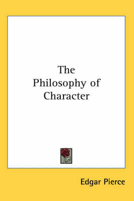 The Philosophy of Character by Edgar Pierce image