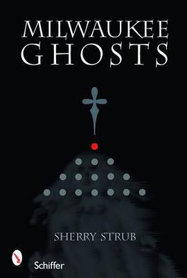 Milwaukee Ghosts by Sherry Strub image