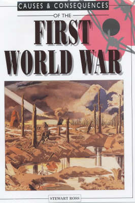 Causes and Consequences of the First World War on Paperback by Stewart Ross