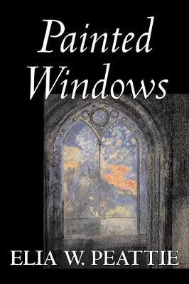 Painted Windows by Elia W Peattie image