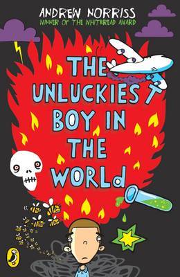 The Unluckiest Boy in the World by Andrew Norriss image