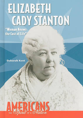 Elizabeth Cady Stanton on Hardback by Deborah Kent