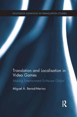 Translation and Localisation in Video Games by Miguel A. Bernal-Merino