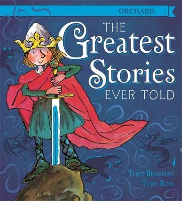 The Greatest Stories Ever Told on Hardback by Tony Bradman