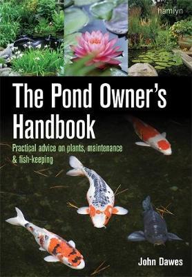 Pond Owner's Handbook on Hardback by John A. Dawes