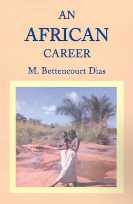 An African Career by M. Bettencourt Dias image