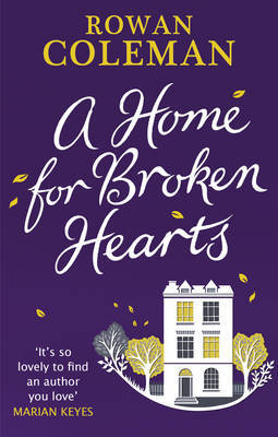 A Home for Broken Hearts by Rowan Coleman image
